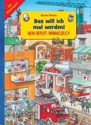 Mein Wimmelbuch - Berufe, Das will ich mal werden!