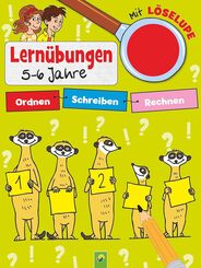 Lern&uuml;bungen mit L&ouml;selupe 5-6 Jahre - Ordnen, Schreiben, Rechnen