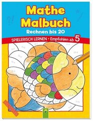 Mathe Malbuch ab 5 Jahren - Rechnen bis 20