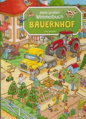 Mein gro&szlig;es Wimmelbuch - Bauernhof