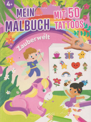 Mein Malbuch Zauberwelt - Mit 50 Tattoos