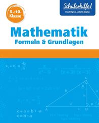 Sch&uuml;lerhilfe - 5.-10. Klasse - Mathematik, Formeln & Grundlagen