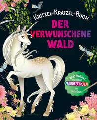 Der verwunschene Wald - Kritzel-Kratzel-Buch Kratzmotive mit tollen Farbeffekten. Mit Bambus-Stick