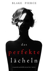 Das Perfekte Lächeln (Ein spannender Psychothriller mit Jessie Hunt - Band Vier) (eBook, ePUB)