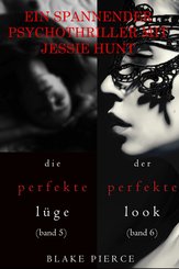 Spannendes Psychothriller-Paket mit Jessie Hunt: Die perfekte Lüge (#5) und Der perfekte Look (#6) (eBook, ePUB)