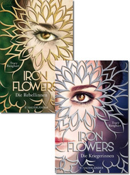 Iron Flowers - Die Rebellinnen & Die Kriegerinnen (2 Bücher)