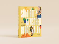 S&uuml;dtirol - Menschen, Berge, T&auml;ler