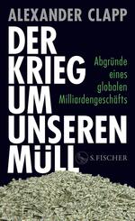 Der Krieg um unseren M&uuml;ll