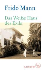 Das Wei&szlig;e Haus des Exils