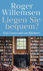Liegen Sie bequem? Vom Lesen und von B&uuml;chern
