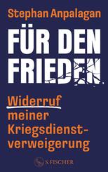F&uuml;r den Frieden - Widerruf meiner Kriegsdienstverweigerung