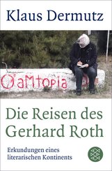 Die Reisen des Gerhard Roth (eBook, ePUB)