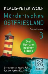 Mörderisches Ostfriesland III. Ann Kathrin Klaasens siebter bis neunter Fall in einem E-Book (eBook, ePUB)