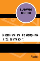 Deutschland und die Weltpolitik im 20. Jahrhundert (eBook, ePUB)