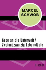 Gabe an die Unterwelt / Zweiundzwanzig Lebensläufe (eBook, ePUB)