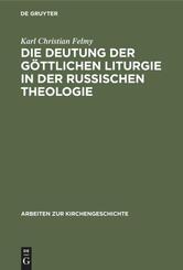 Die Deutung der G&ouml;ttlichen Liturgie in der russischen Theologie