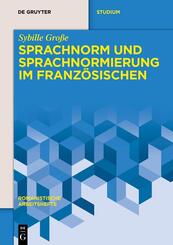 Sprachnorm und Sprachnormierung im Franz&ouml;sischen