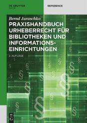 Praxishandbuch Urheberrecht f&uuml;r Bibliotheken und Informationseinrichtungen