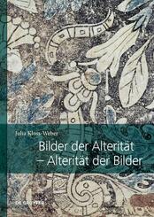 Bilder der Alterit&auml;t - Alterit&auml;t der Bilder
