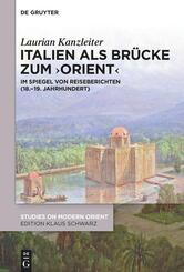 Italien als Br&uuml;cke zum 'Orient'