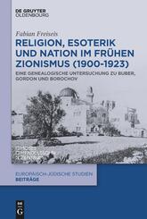 Religion, Esoterik und Nation im fr&uuml;hen Zionismus (1900-1923)