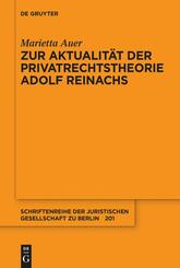 Zur Aktualit&auml;t der Privatrechtstheorie Adolf Reinachs
