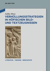 Verh&uuml;llungsstrategien in h&ouml;fischen Bild- und Textzeugnissen