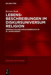Lebensbeschreibungen im Diskursuniversum Religion