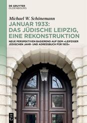 Januar 1933: Das j&uuml;dische Leipzig, eine Rekonstruktion