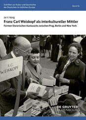 Franz Carl Weiskopf als interkultureller Mittler