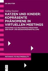 Katzen und Kinder: Kopr&auml;sente Ph&auml;nomene in virtuellen Meetings