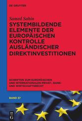Systembildende Elemente der Europ&auml;ischen Kontrolle ausl&auml;ndischer Direktinvestitionen