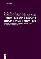 Theater ums Recht - Recht als Theater