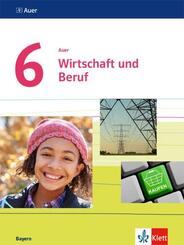 Auer Wirtschaft und Beruf 6. Ausgabe Bayern