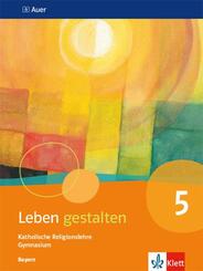 Leben gestalten 5. Ausgabe Bayern