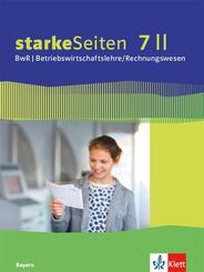 starkeSeiten BwR - Betriebswirtschaftslehre/Rechnungswesen 7 II. Ausgabe Bayern Realschule