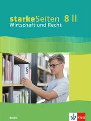 starkeSeiten Wirtschaft und Recht 8 II. Ausgabe Bayern Realschule