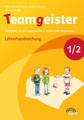 Teamgeister 1/2. Aktivit&auml;ten f&uuml;r ein respektvolles und gesundes Miteinander
