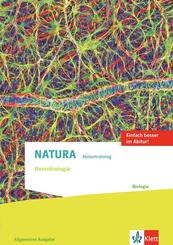 Natura Abiturtraining Neurobiologie. Allgemeine Ausgabe Oberstufe