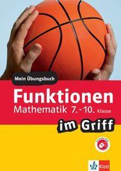 Klett Funktionen im Griff Mathematik 7.-10. Klasse (eBook, PDF)