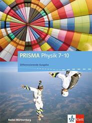 PRISMA Physik 7-10. Differenzierende Ausgabe Baden-W&uuml;rttemberg, Sch&uuml;lerbuch