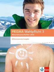 PRISMA Wahlpflicht 3 Naturwissenschaften aktiv. Differenzierende Ausgabe
