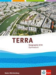 TERRA Geographie 9/10. Ausgabe Baden-W&uuml;rttemberg Gymnasium