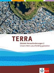 TERRA Globale Herausforderungen 2. Unsere Welt zukunftsf&auml;hig gestalten.Bd.2
