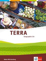 TERRA Geographie 7/8. Ausgabe Baden-W&uuml;rttemberg