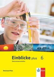 Einblicke plus Naturwissenschaften 6. Ausgabe Rheinland Pfalz