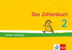Das Zahlenbuch 2 - Igel-&Uuml;bungsheft B - Sicher rechnen (Arbeitsheft f&uuml;r das t&auml;gliche Training) Klasse 2