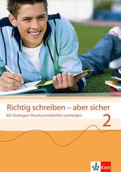 Richtig schreiben - aber sicher 2