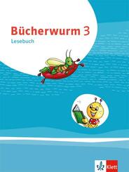 B&uuml;cherwurm Lesebuch 3. Ausgabe f&uuml;r Berlin, Brandenburg, Mecklenburg-Vorpommern, Sachsen, Sachsen-Anhalt, Th&uuml;ringen