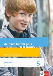 deutsch.kombi plus - 5. Klasse, Arbeitsheft mit L&ouml;sungen